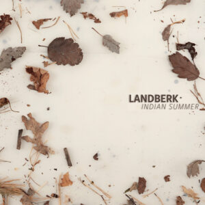Landberk Indian Summer, Vinyl release 2024, Photo by Camilla Flink